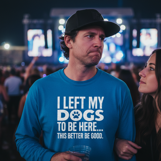 I Left My Dogs to Be Here Longsleeve T-shirt